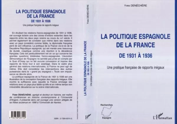 LA POLITIQUE ESPAGNOLE DE LA FRANCE DE 1931 A 1936 - Yves Denéchère - Editions L'Harmattan