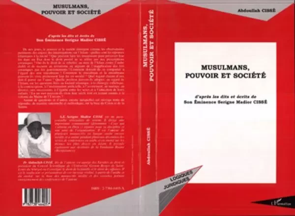 Musulmans, pouvoir et société - Abdoullah Cissé - Editions L'Harmattan