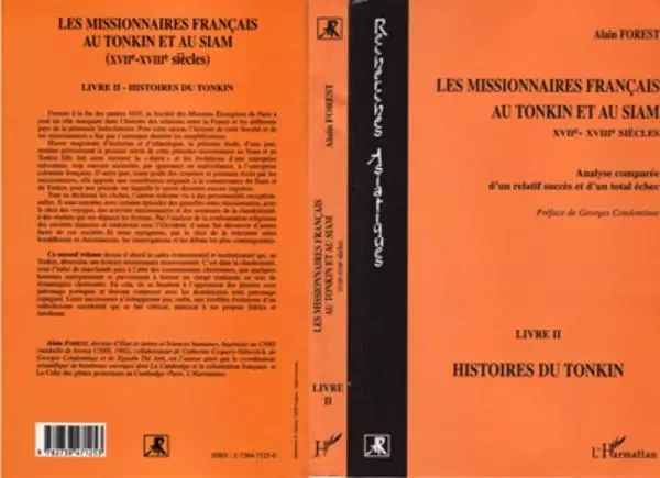 Les missionnaires français au Tonkin et au Siam XVIIe-XVIIIe siècles - Alain Forest - Editions L'Harmattan