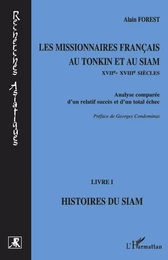 Les missionnaires français au Tonkin et au Siam XVIIe-XVIIIe siècles