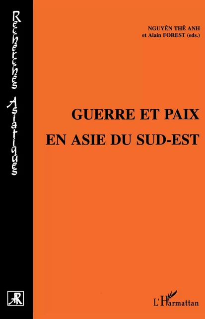 Guerre et Paix en Asie du Sud-Est -  Nguyên Thê Anh - Editions L'Harmattan