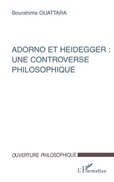 ADORNO ET HEIDEGGER : UNE CONTROVERSE PHILOSOPHIQUE