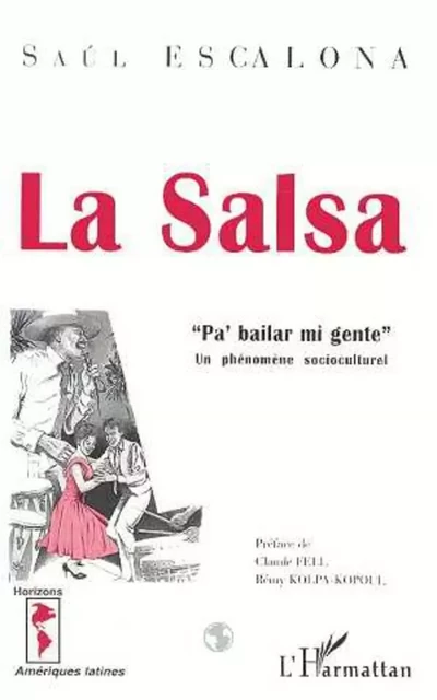 LA SALSA "Pa'bailar mi gente" - Saul Escalona - Editions L'Harmattan