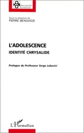 L'ADOLESCENCE IDENTITÉ ET CHRYSALIDE