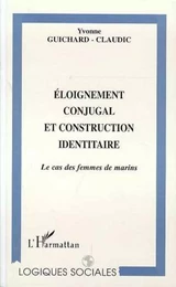 ÉLOIGNEMENT CONJUGAL ET CONSTRUCTION IDENTITAIRE