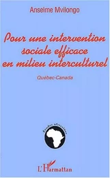 POUR UNE INTERVENTION SOCIALE EFFICACE EN MILIEU INTERCULTUREL