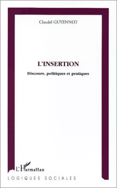 L'INSERTION - Claudel Guyennot - Editions L'Harmattan