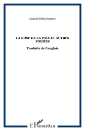 LA ROSE DE LA PAIX ET AUTRES POÈMES