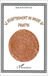 LE DECHIFFREMENT DU DISQUE DE PHAISTOS