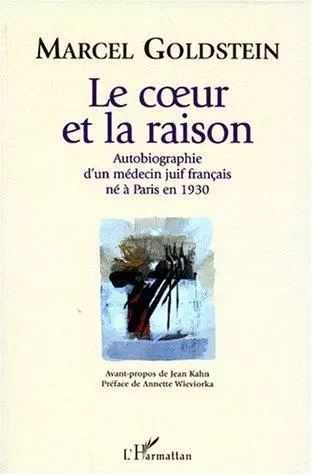 Le Coeur et la Raison - Marcel Goldstein - Editions L'Harmattan