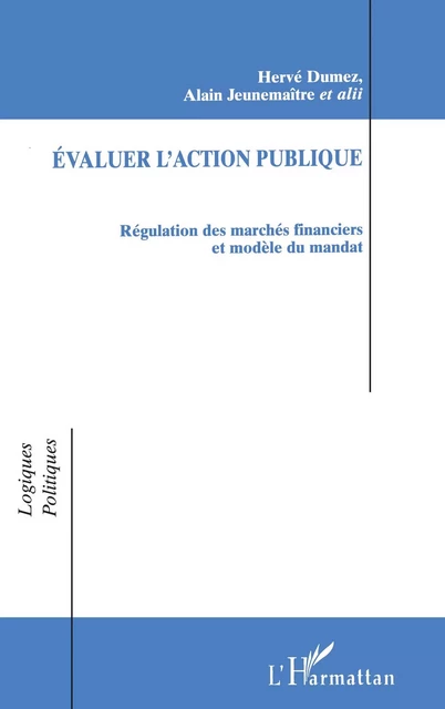 Évaluer l'action Publique - Hervé Dumez, Alain Jeunemaitre - Editions L'Harmattan