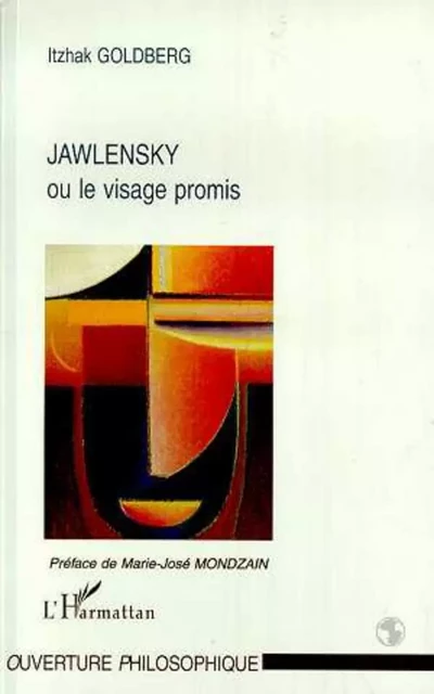 Jawlensky ou le visage promis - Itzhak Goldberg - Editions L'Harmattan