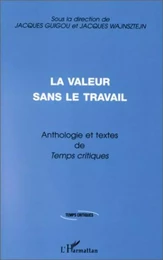 LA VALEUR SANS LE TRAVAIL