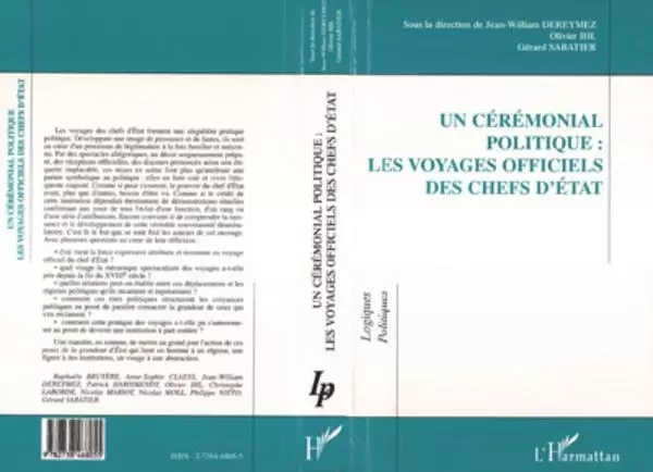 Un Cérémonial Politique : les Voyages Officiels des Chefs d'état - Jean-William Dereymez - Editions L'Harmattan