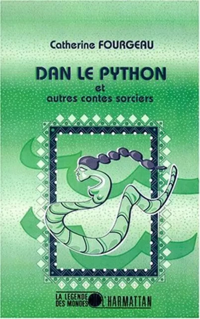 DAN LE PYTHON et autres contes sorciers - cathy fourgeau - Editions L'Harmattan