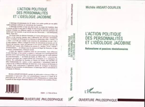 L'action Politique des Personnalités et l'idéologie Jacobine - Michèle Ansart-Dourlen - Editions L'Harmattan