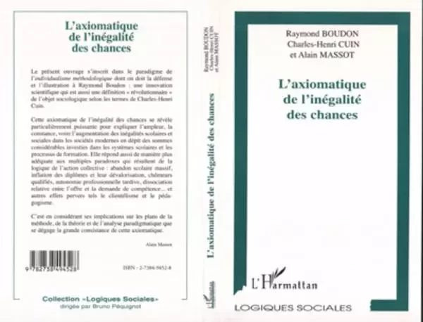 L'AXIOMATIQUE DE L'INÉGALITÉ DES CHANCES - Raymond Boudon, Charles-Henry Cuin, Alain Massot - Editions L'Harmattan