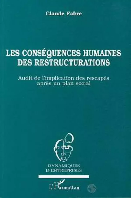 Les conséquences humaines des restructurations - Claude Fabre - Editions L'Harmattan