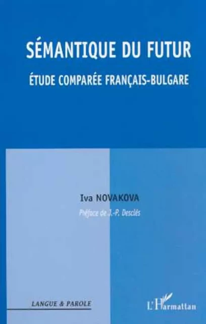 SÉMANTIQUE DU FUTUR - Iva Novakova - Editions L'Harmattan