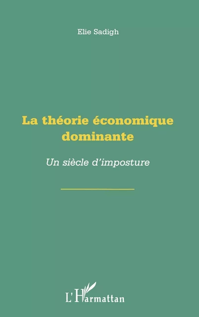 Théorie économique dominante - David Sadigh - Editions L'Harmattan