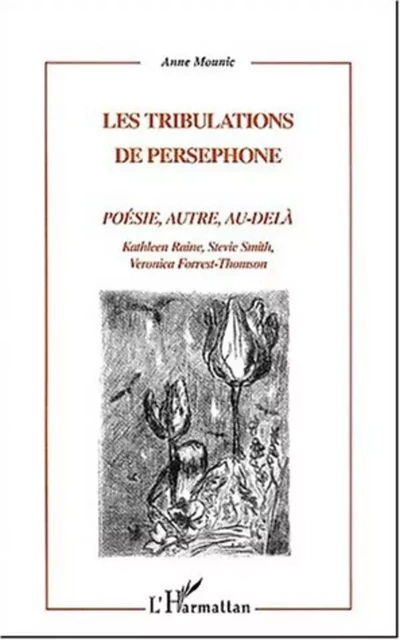 LES TRIBULATIONS DE PERSEPHONE - Anne Mounic - Editions L'Harmattan