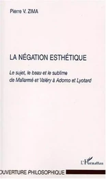 LA NEGATION ESTHÉTIQUE