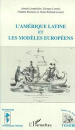 L'amérique Latine et les Modèles Européens