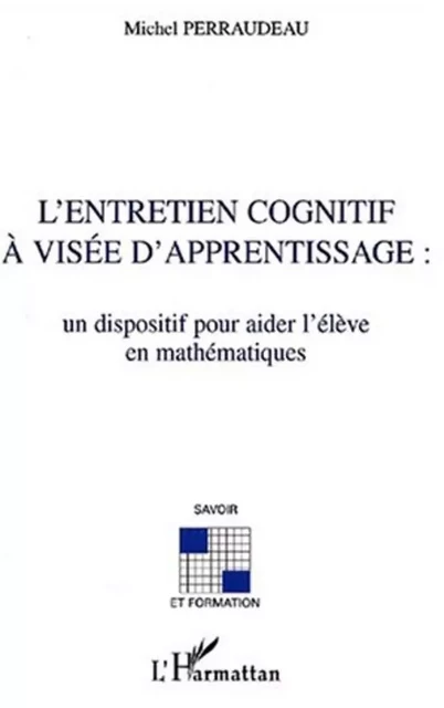 L'ENTRETIEN COGNITIF À VISÉE D'APPRENTISSAGE : - Michel-D. Perraudeau - Editions L'Harmattan