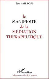 LE MANIFESTE DE LA MEDIATION THERAPEUTIQUE