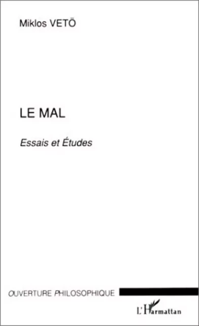 LE MAL - Mikios Miklos - Editions L'Harmattan