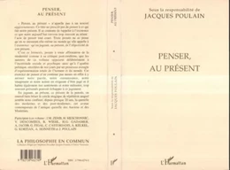 Penser, au Présent