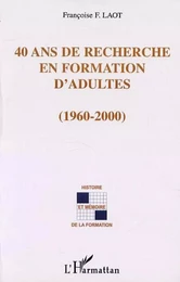 40 ANS DE RECHERCHE EN FORMATION D'ADULTES