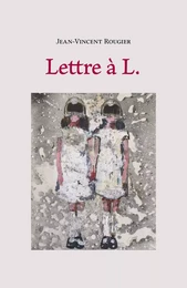 Lettre à L.