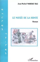 Le musée de la honte