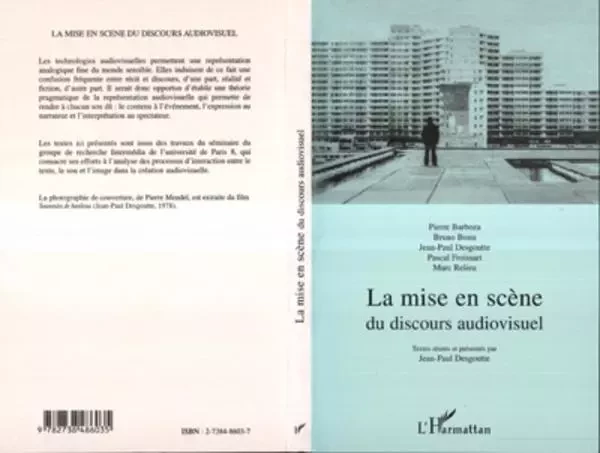 LA MISE EN SCENE DU DISCOURS AUDIOVISUEL - Jean-Paul Desgoutte - Editions L'Harmattan