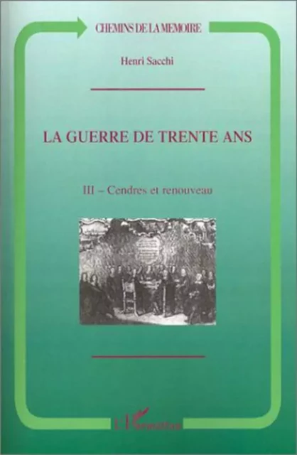 La Guerre de Trente Ans - Henri Sacchi - Editions L'Harmattan