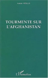 Tourmente sur l'Afghanistan