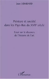 PEINTURE ET SOCIÉTÉ DANS LES PAYS-BAS DU XVIIè SIÈCLE