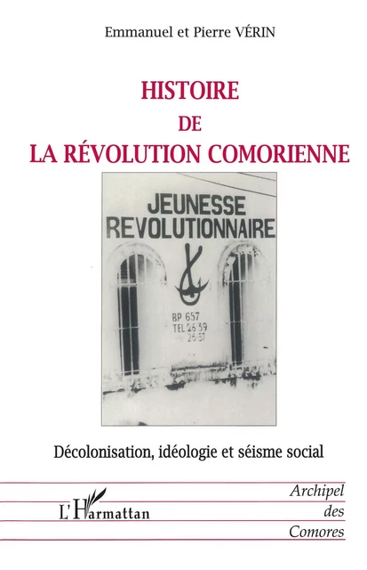 HISTOIRE DE LA RÉVOLUTION COMORIENNE - Emmanuel Vérin, Emmanuel Nirina Vérin - Editions L'Harmattan