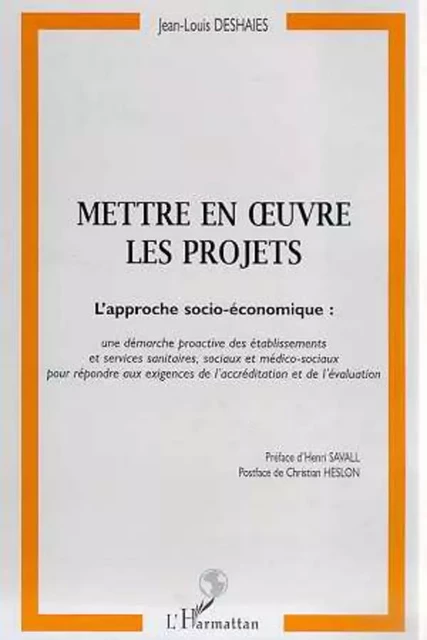 METTRE EN UVRE LES PROJETS - Jean-Louis Deshaies - Editions L'Harmattan