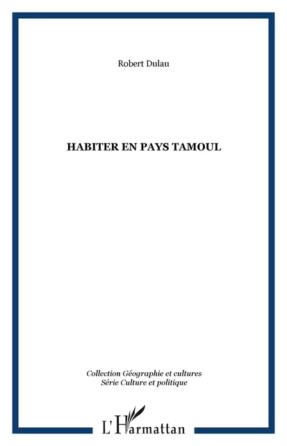 HABITER EN PAYS TAMOUL - Robert Dulau - Editions L'Harmattan