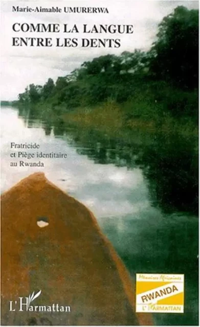 COMME LA LANGUE ENTRE LES DENTS - Marie-Aimable Umurerwa - Editions L'Harmattan