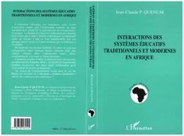 Interactions des Systemes Educatifs Traditionnels et Modernes en Afrique