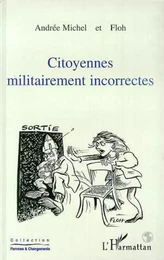 CITOYENNES MILITAIREMENT INCORRECTES