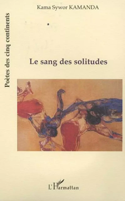 LE SANG DES SOLITUDES -  Kamanda kama - Editions L'Harmattan