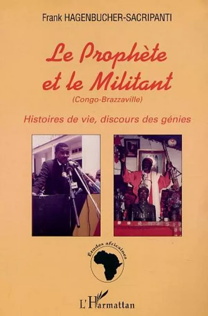 LE PROPHÈTE ET LE MILITANT - Frank Hagenbucher-Sacripanti - Editions L'Harmattan