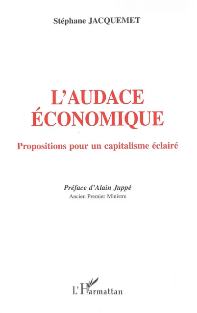 L'AUDACE ÉCONOMIQUE - Stéphane Jacquemet - Editions L'Harmattan