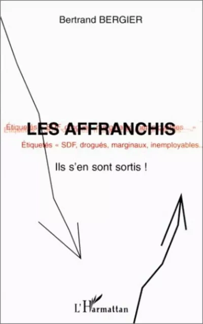 LES AFFRANCHIS - Bertrand Bergier - Editions L'Harmattan