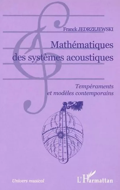 MATHÉMATIQUES DES SYSTÈMES ACOUSTIQUES - Franck Jedrzejewski - Editions L'Harmattan