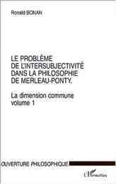 LE PROBLÈME DE L'INTERSUBJECTIVITÉ DANS LA PHILOSOPHIE DE MERLEAU-PONTY